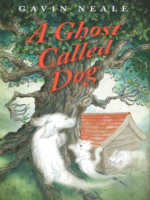 cover image of A Ghost Called Dog